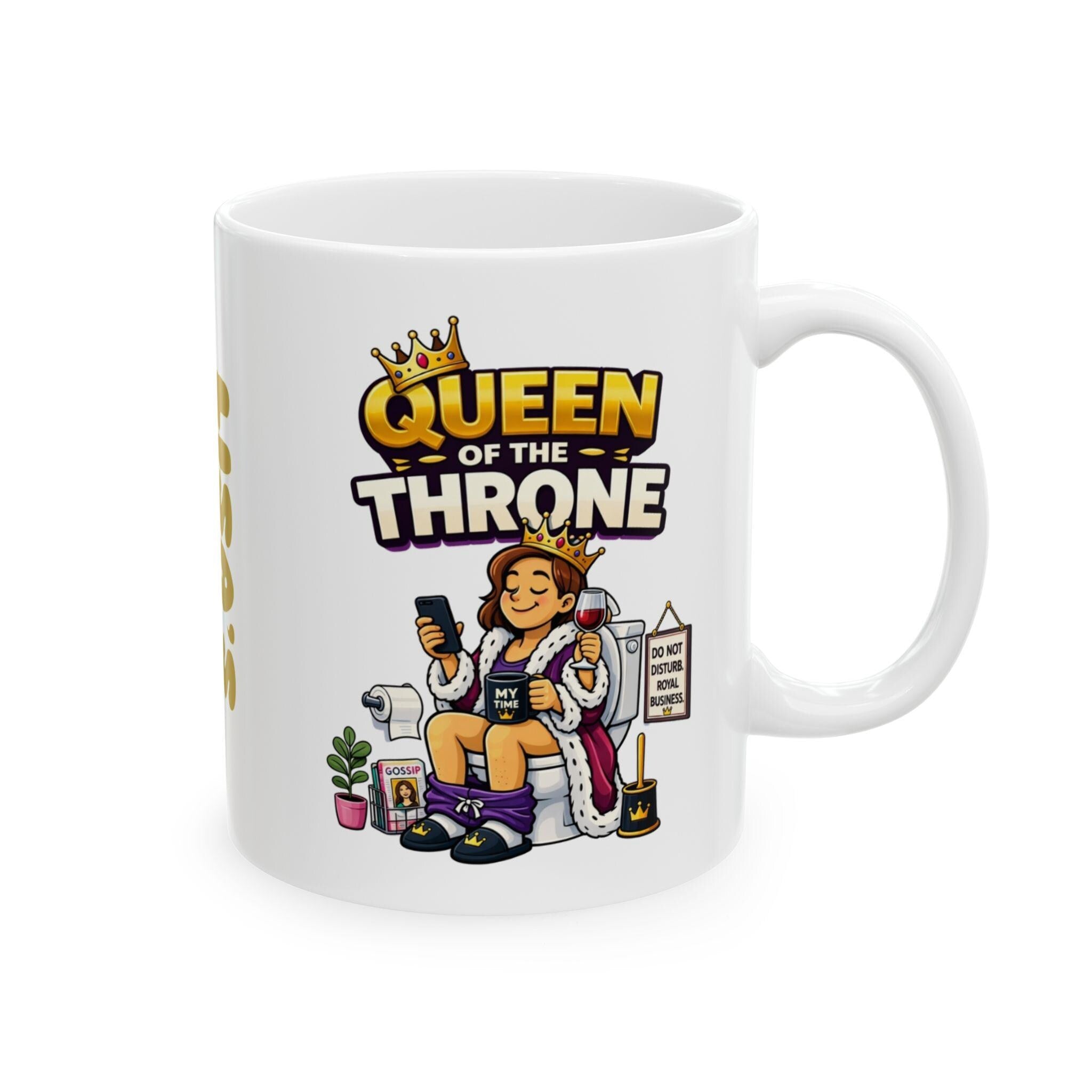 Queen of the Throne Mug, Funny Toilet Humor Cup, Personalized Gift, 11oz Ceramic