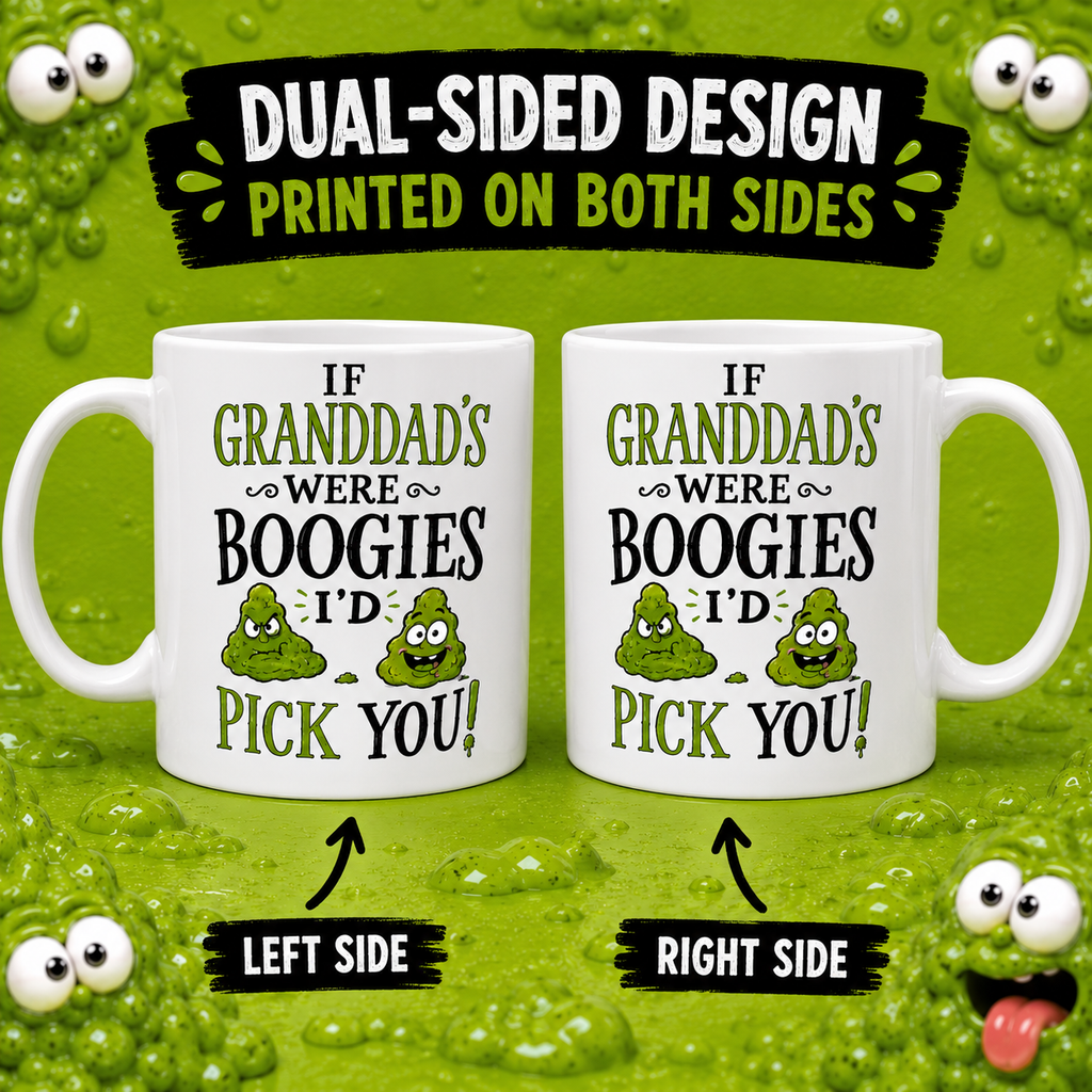 Funny Dad/ Grandad Boogie Mug Joke. "If You Were A Boogie I'd Pick You", 11oz