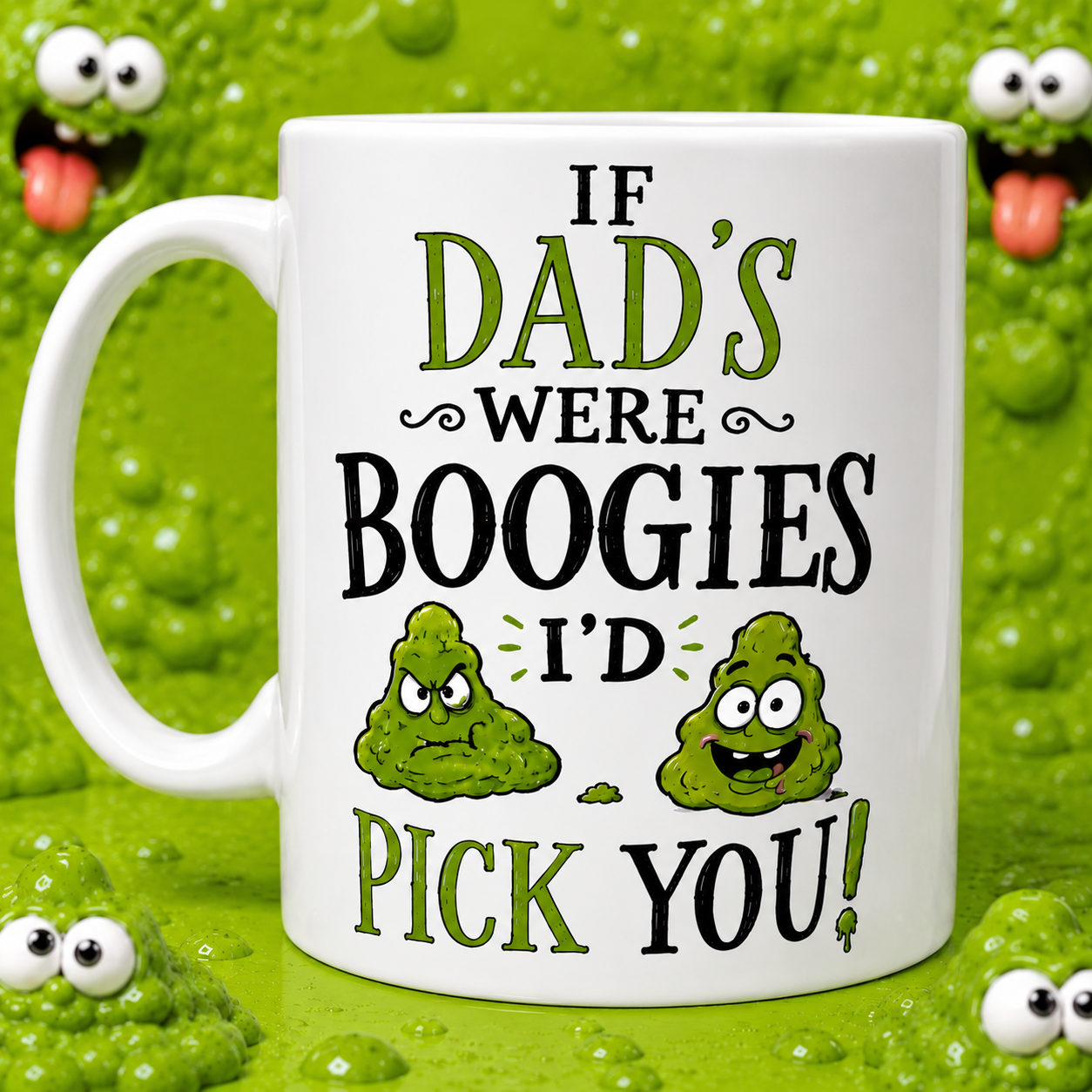 Funny Dad/ Grandad Boogie Mug Joke. "If You Were A Boogie I'd Pick You", 11oz
