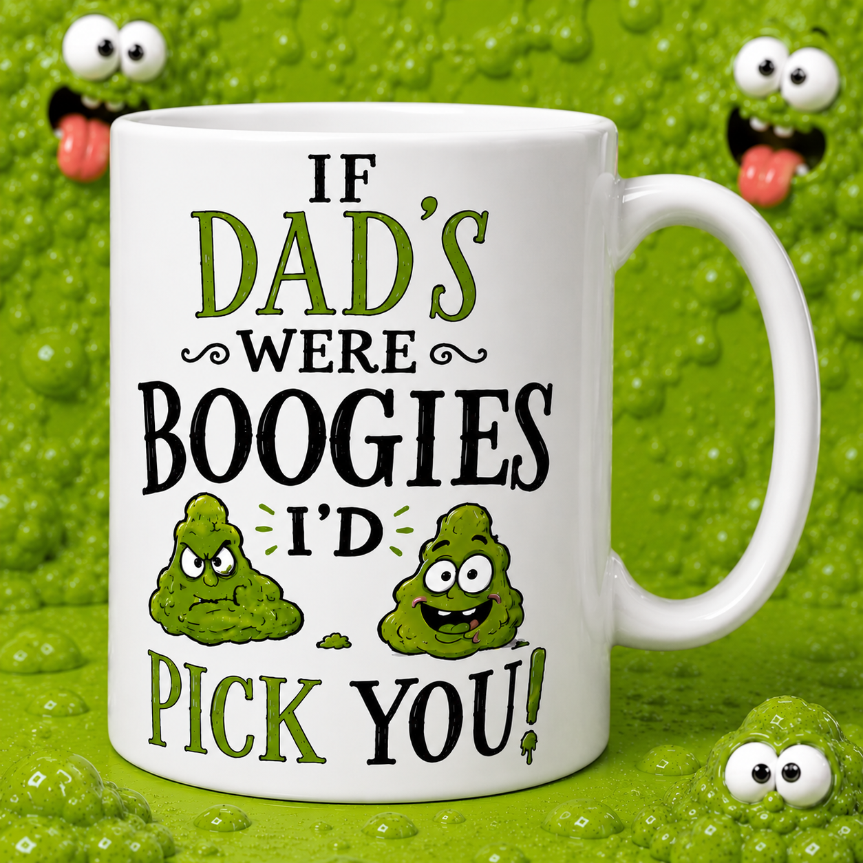 Funny Dad/ Grandad Boogie Mug Joke. "If You Were A Boogie I'd Pick You", 11oz