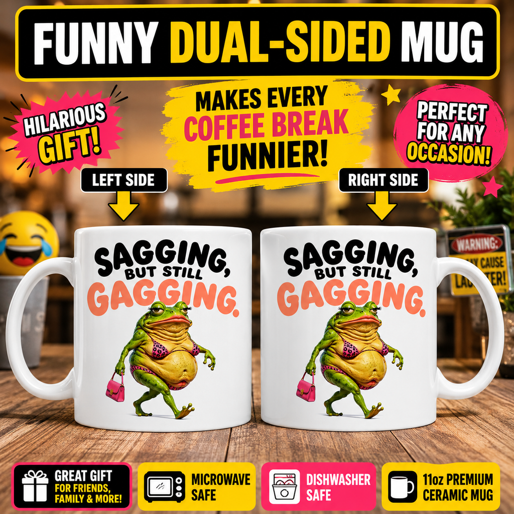 Funny Sagging But Still Gagging Joke Mug, Sagging Frog Character, 11oz Ceramic Coffee Cup Drinkware