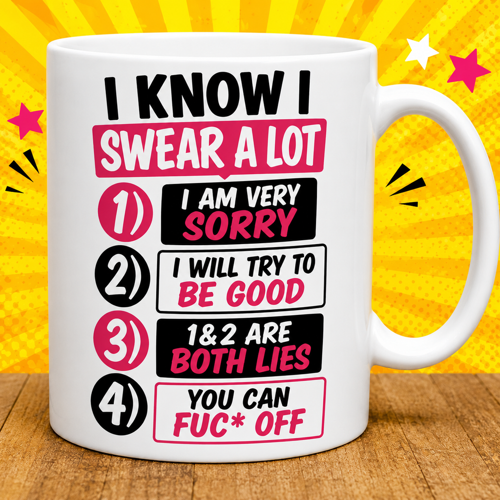 Funny Swearing Mug – I Know I Swear A Lot | Novelty Coffee Cup | Sarcastic Gift | Funny Work Mug | Humour Gift 11oz Ceramic