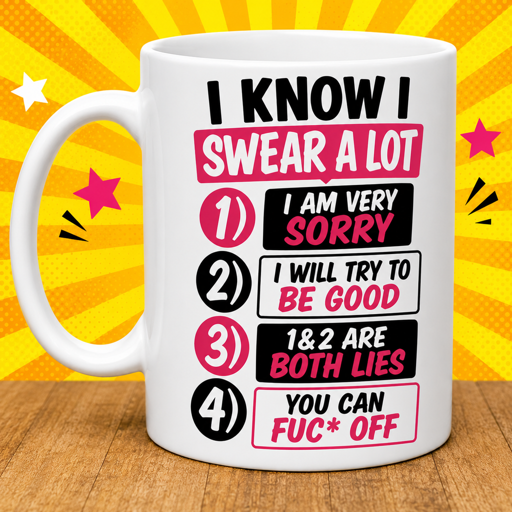 Funny Swearing Mug – I Know I Swear A Lot | Novelty Coffee Cup | Sarcastic Gift | Funny Work Mug | Humour Gift 11oz Ceramic