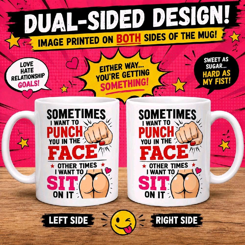 Funny Rude Mug Gift for Boyfriend Girlfriend | Sometimes I Want To Punch You In The Face Mug | Adult Humour Coffee Cup | Cheeky Couples Gift | Novelty Ceramic Mug 11oz