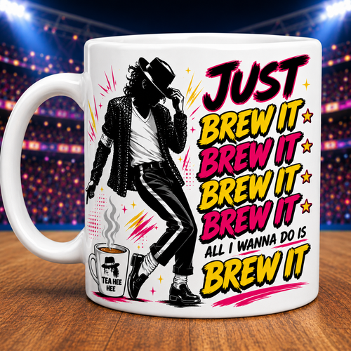 Funny MJ Just Brew It Mug – Funny Tea Lover Gift – Music Inspired Coffee Cup – Tea Hee Hee Mug – Novelty Ceramic Mug