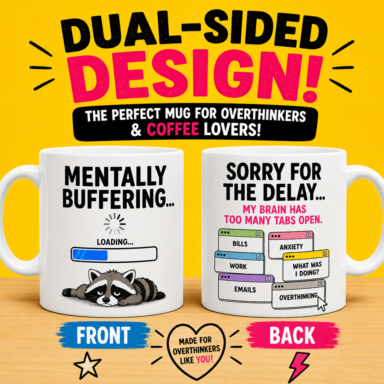Funny Overthinking Mug – Mentally Buffering & Too Many Tabs Open Dual-Sided Ceramic Coffee Cup – Humorous Work Office Gift for Coworkers, Anxiety, ADHD, Busy Adults, Coffee 11oz