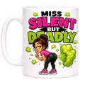 Funny Miss Silent But Deadly Joke Mug Her Girlfriend Wife 11oz Ceramic
