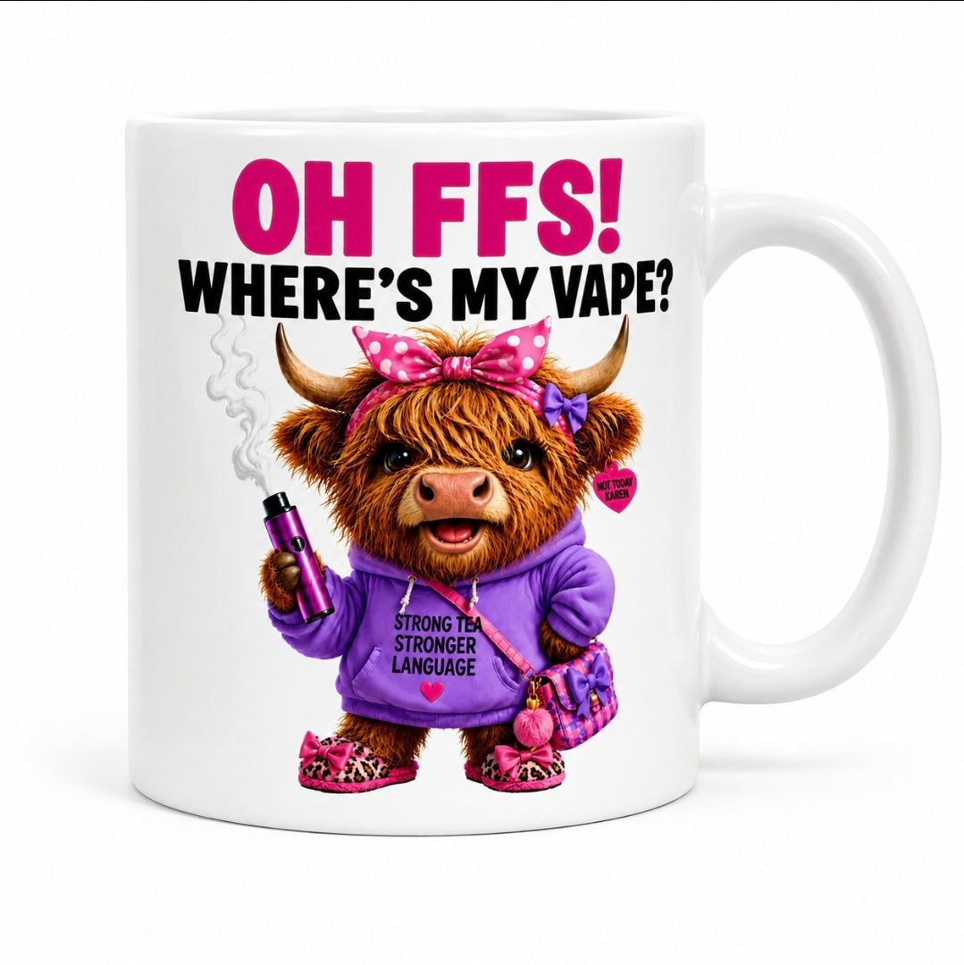 Funny FFS Where's My Vape Featuring a Cute Highland Cow Design 11oz