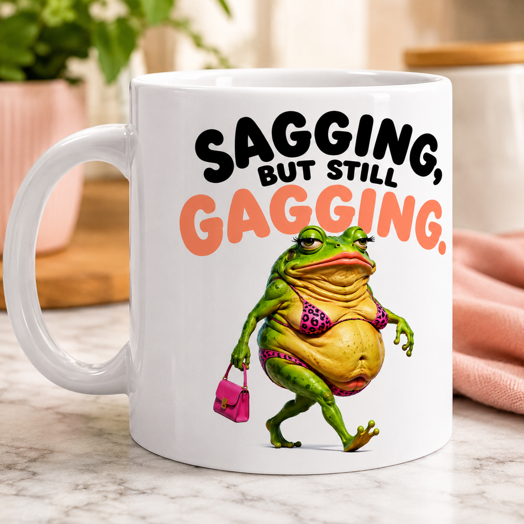 Funny Sagging But Still Gagging Joke Mug, Sagging Frog Character, 11oz Ceramic Coffee Cup Drinkware