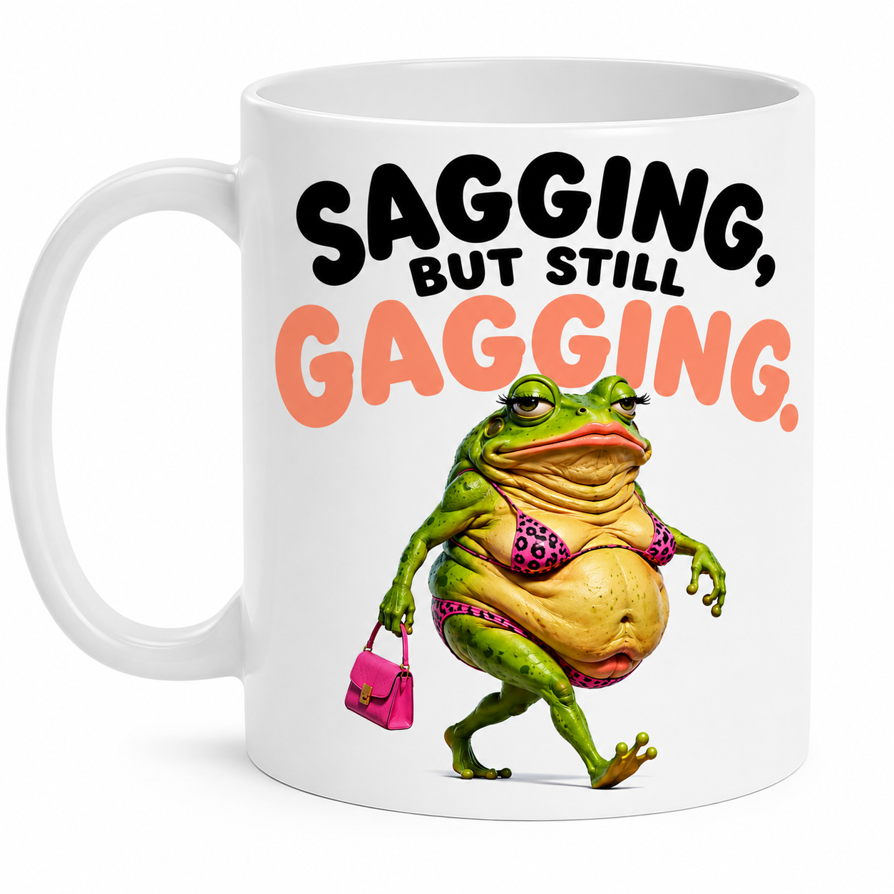 Funny Sagging But Still Gagging Joke Mug, Sagging Frog Character, 11oz Ceramic Coffee Cup Drinkware