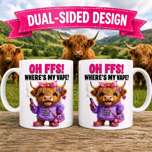 Funny FFS Where's My Vape Featuring a Cute Highland Cow Design 11oz