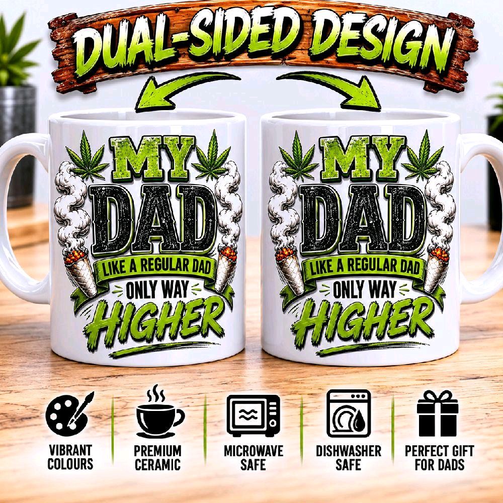 Funny Dad Mug 11oz - Perfect for Smoking & Relaxing - Like A Regular Dad Only Higher - Ideal Father's Day Gift - Coffee & Tea Drinkware