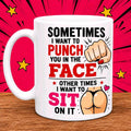 Funny Rude Mug Gift for Boyfriend Girlfriend | Sometimes I Want To Punch You In The Face Mug | Adult Humour Coffee Cup | Cheeky Couples Gift | Novelty Ceramic Mug 11oz